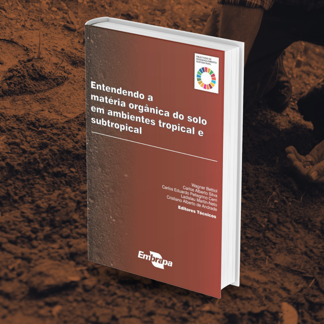 Embrapa lança livro sobre matéria orgânica do solo em ambientes tropical e subtropical