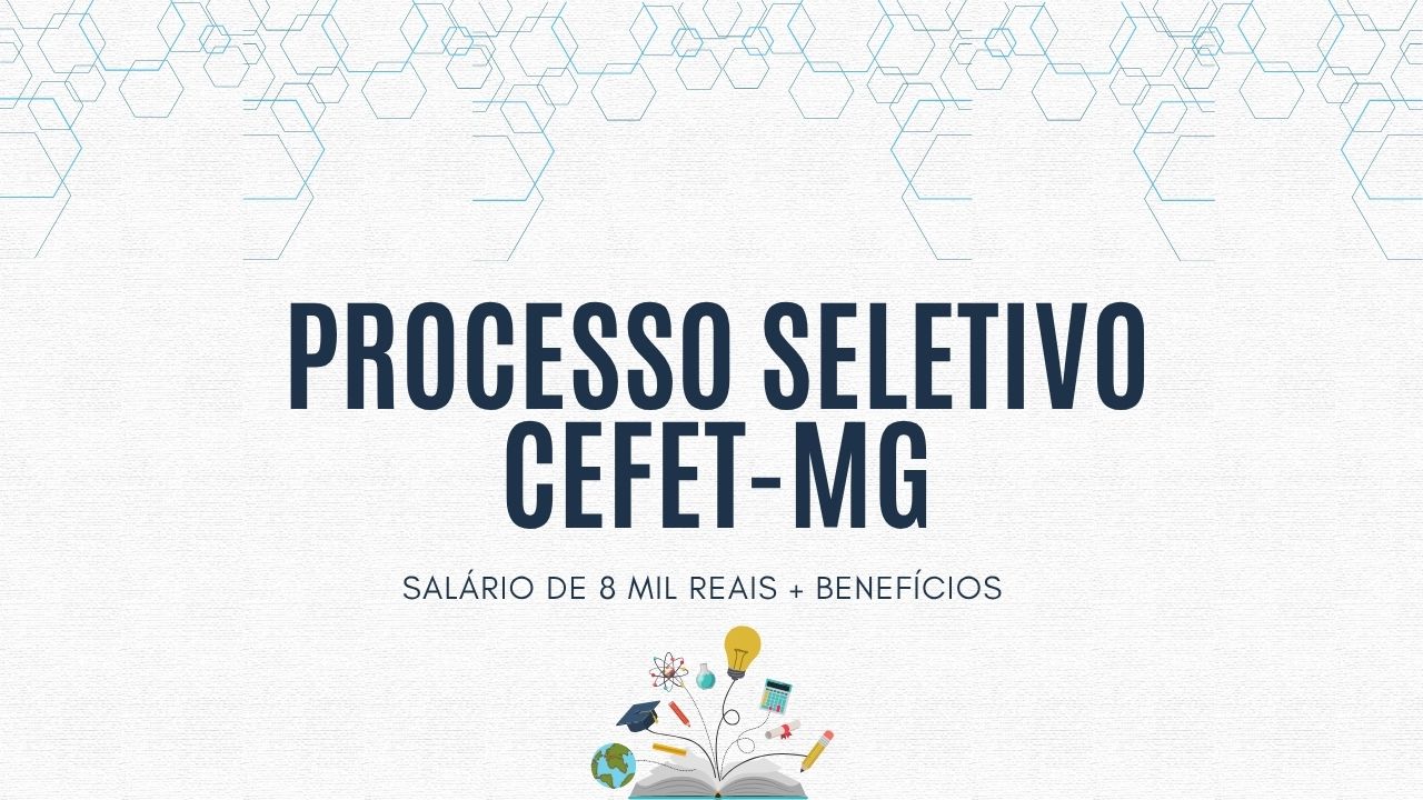 CEFET-MG abriu inscrições até maio de 2026 para vaga de professor substituto em Belo Horizonte, com salário de até R$ 8.058,29 e benefícios - Foto: Click Petróleo e Gás / Reprodução.